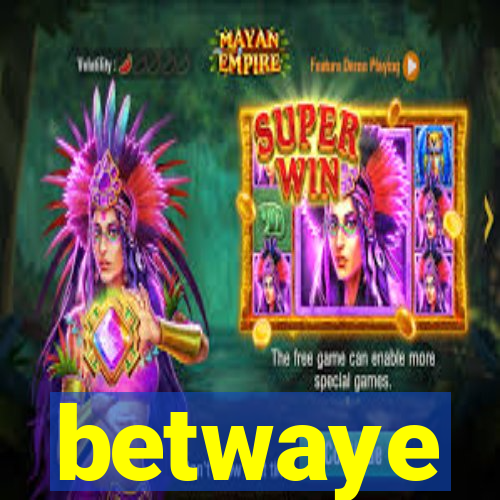 betwaye