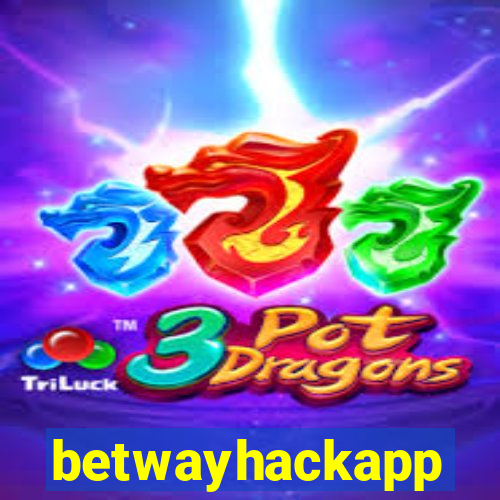 betwayhackapp