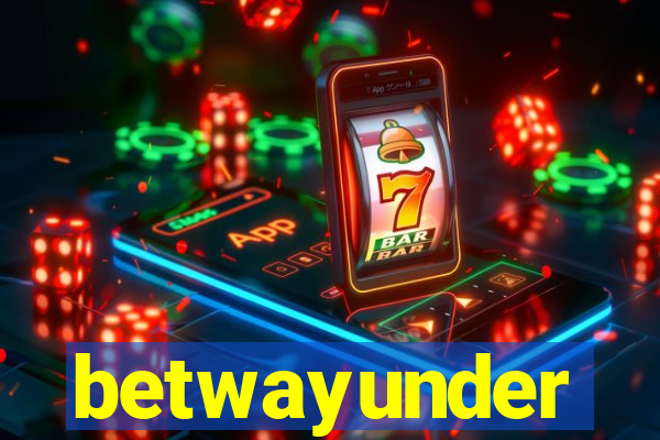 betwayunder
