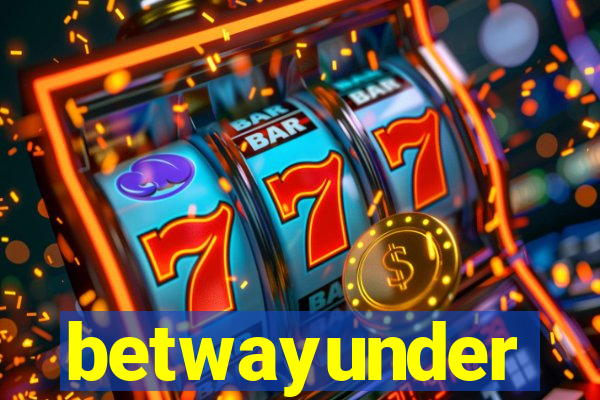 betwayunder