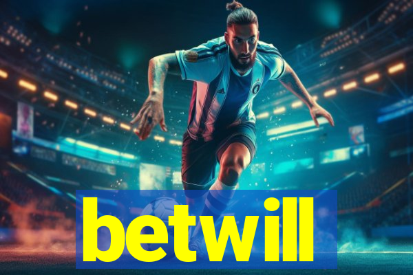 betwill