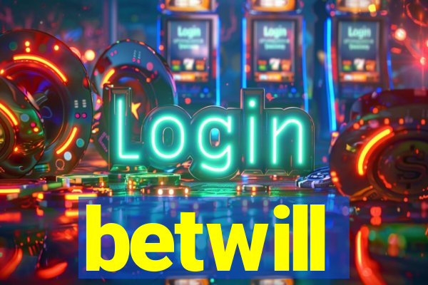 betwill