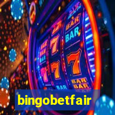 bingobetfair