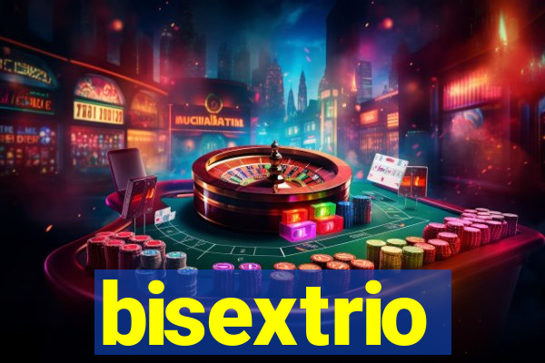 bisextrio