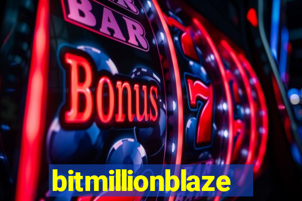 bitmillionblaze