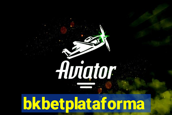 bkbetplataforma