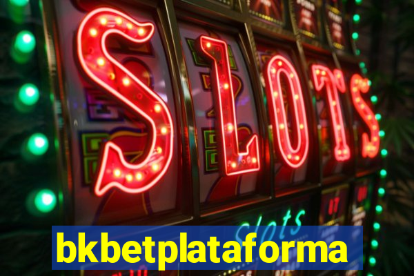 bkbetplataforma