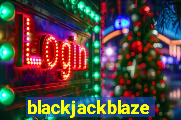 blackjackblaze