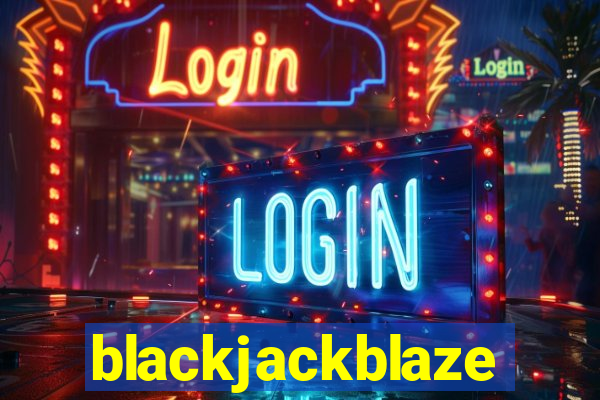 blackjackblaze