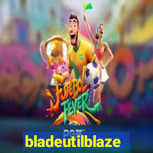 bladeutilblaze