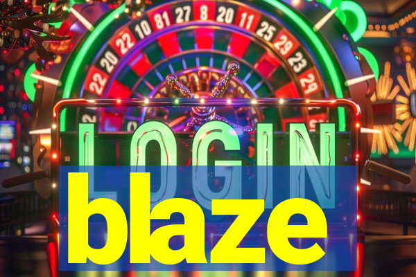 blaze
