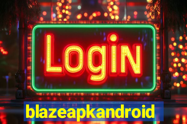 blazeapkandroid