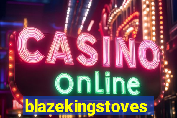 blazekingstoves