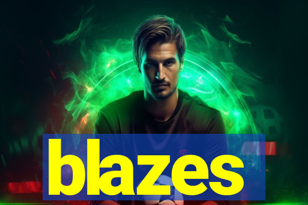 blazes