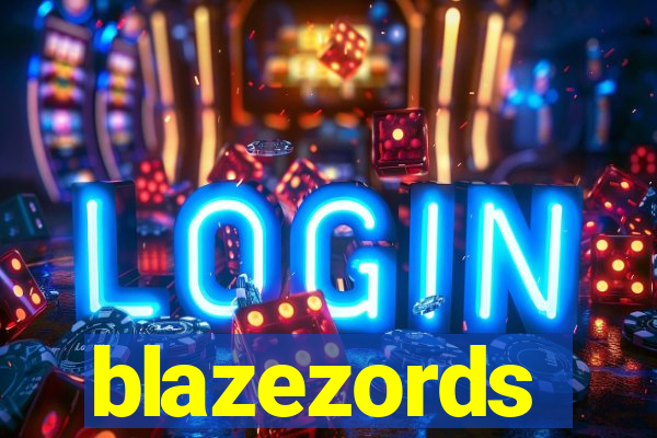 blazezords