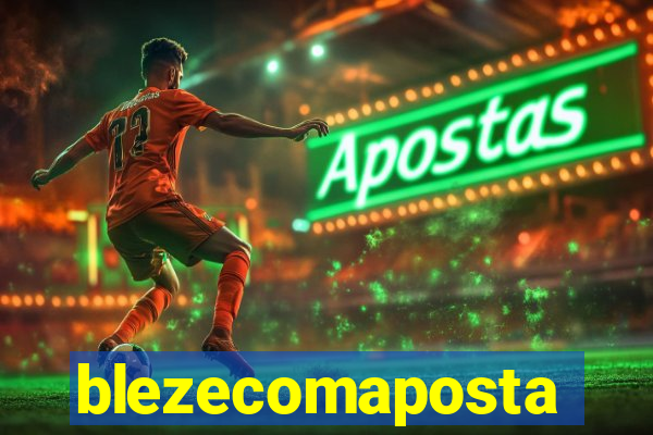 blezecomaposta