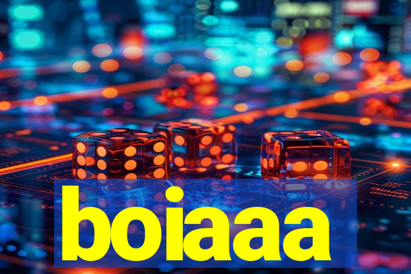 boiaaa