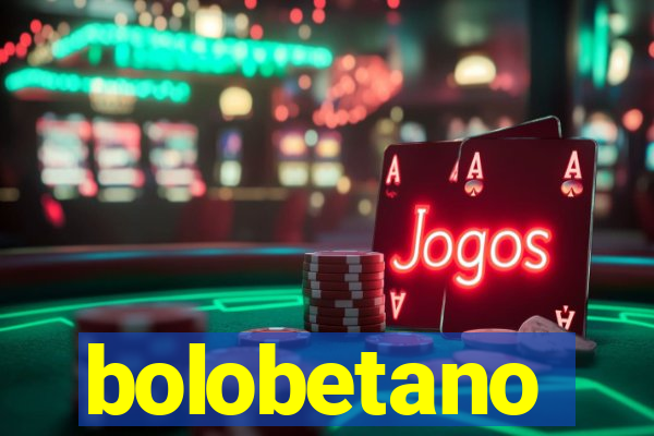 bolobetano