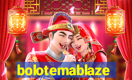 bolotemablaze