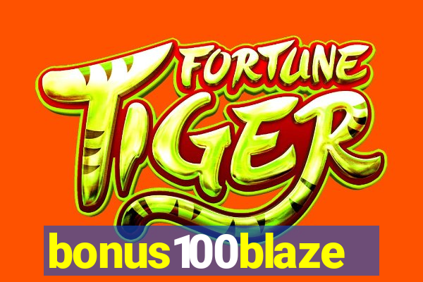 bonus100blaze