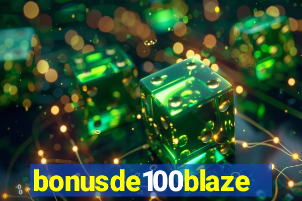 bonusde100blaze