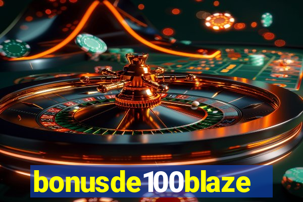 bonusde100blaze