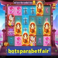 botsparabetfair