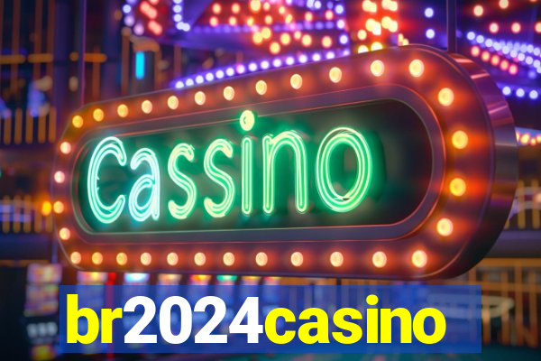 br2024casino