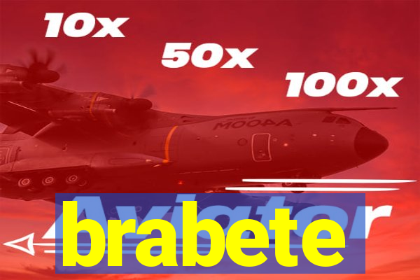 brabete
