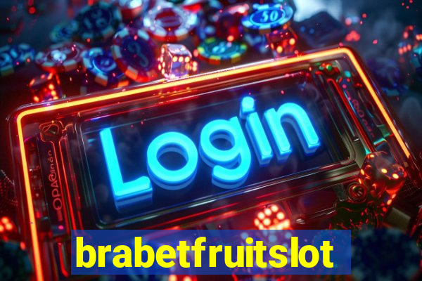 brabetfruitslot