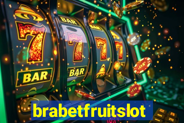 brabetfruitslot