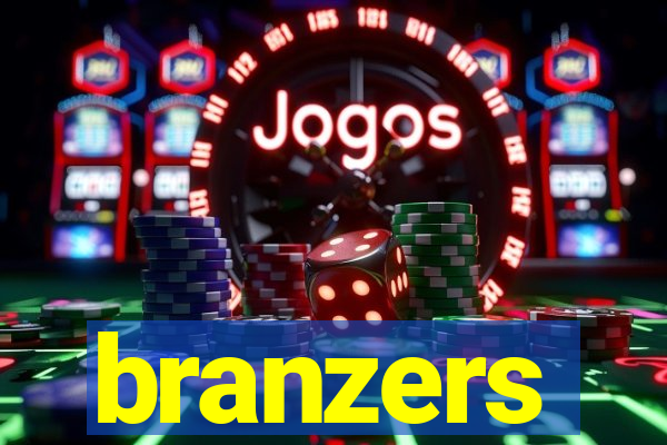 branzers
