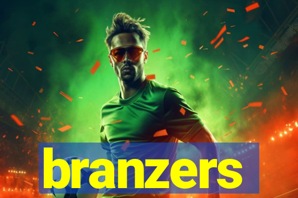 branzers