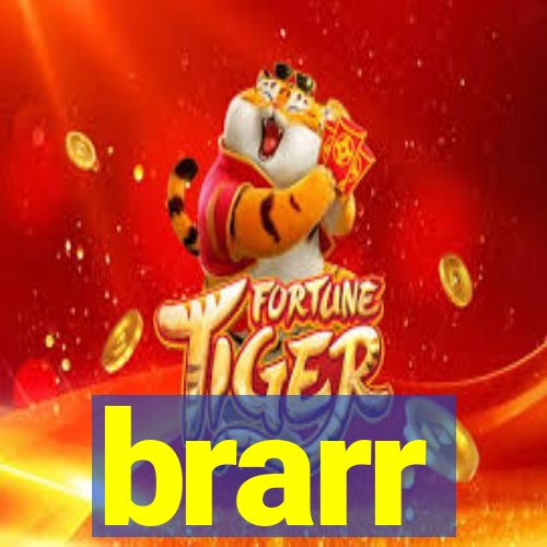 brarr