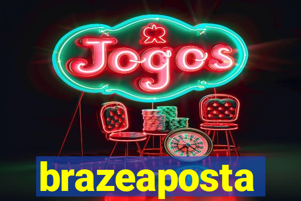 brazeaposta