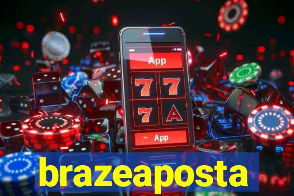 brazeaposta