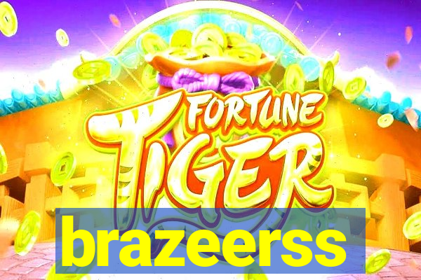 brazeerss