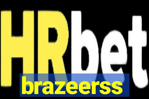 brazeerss