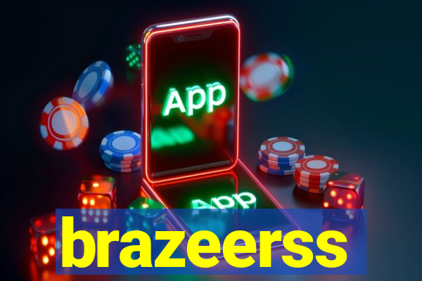 brazeerss