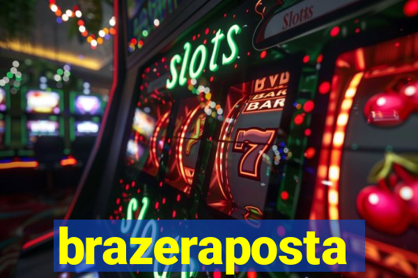 brazeraposta