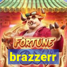 brazzerr
