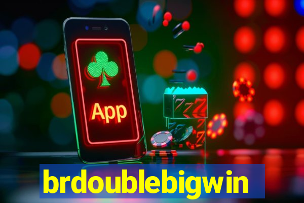 brdoublebigwin