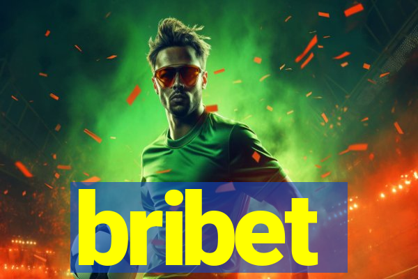 bribet