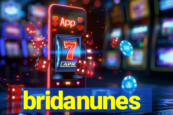 bridanunes