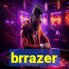 brrazer