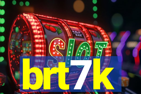 brt7k