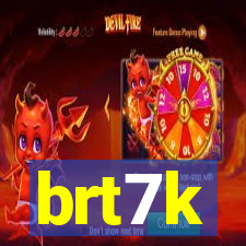 brt7k