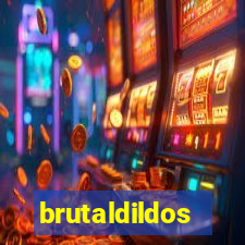 brutaldildos