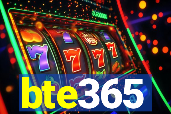 bte365
