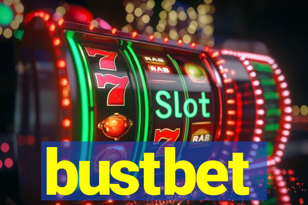 bustbet